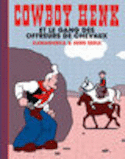 Cowboy Henk et le gang des offreurs de chevaux [nouvelle édition]